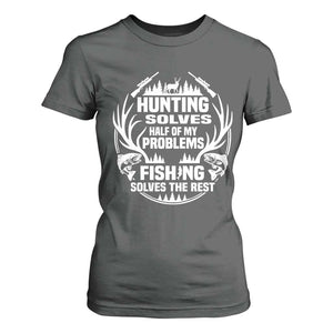 Fishing Hunting Solve Problems T Shirt For Women Gift Idea For Hunter Fisherman TS12 Dark Heather Print Your Wear