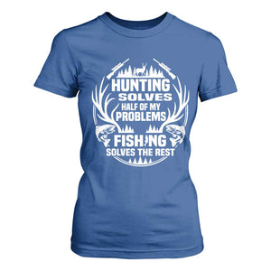 Fishing Hunting Solve Problems T Shirt For Women Gift Idea For Hunter Fisherman TS12 Royal Blue Print Your Wear