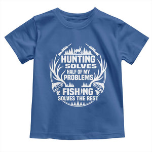 Fishing Hunting Solve Problems Toddler T Shirt Gift Idea For Hunter Fisherman TS12 Royal Blue Print Your Wear