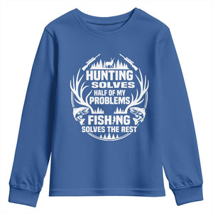 Fishing Hunting Solve Problems Youth Sweatshirt Gift Idea For Hunter Fisherman TS12 Royal Blue Print Your Wear