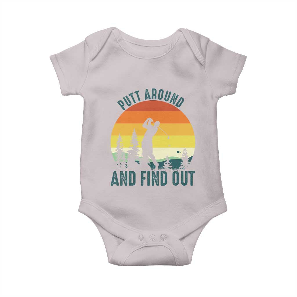 Putt Around And Find Out Baby Onesie Funny Golf Player Gift TS12 Ice Gray Print Your Wear