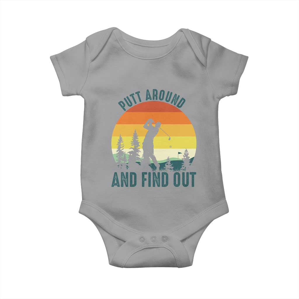 Putt Around And Find Out Baby Onesie Funny Golf Player Gift TS12 Sport Gray Print Your Wear