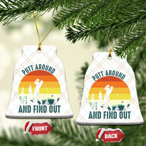 Putt Around And Find Out Ceramic Ornament Funny Golf Player Gift TS12 Print Your Wear