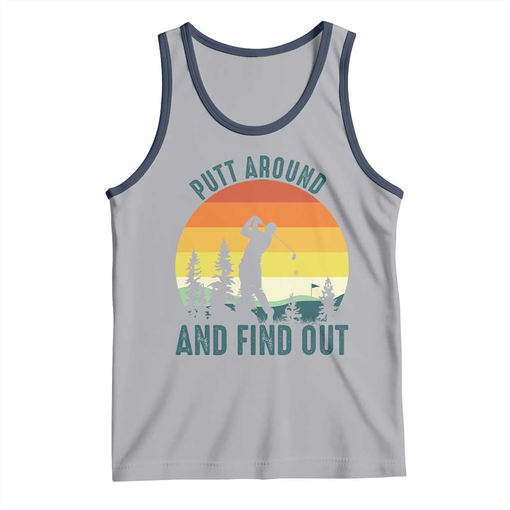 Putt Around And Find Out Tank Top Funny Golf Player Gift TS12 Athletic Heather Navy Print Your Wear