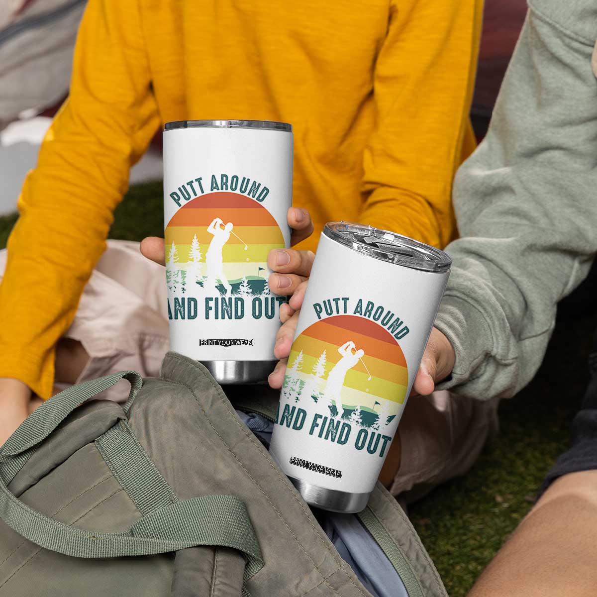 Putt Around And Find Out Tumbler Cup Funny Golf Player Gift TS12 Print Your Wear