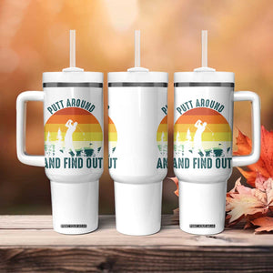 Putt Around And Find Out Tumbler With Handle Funny Golf Player Gift TS12 Print Your Wear