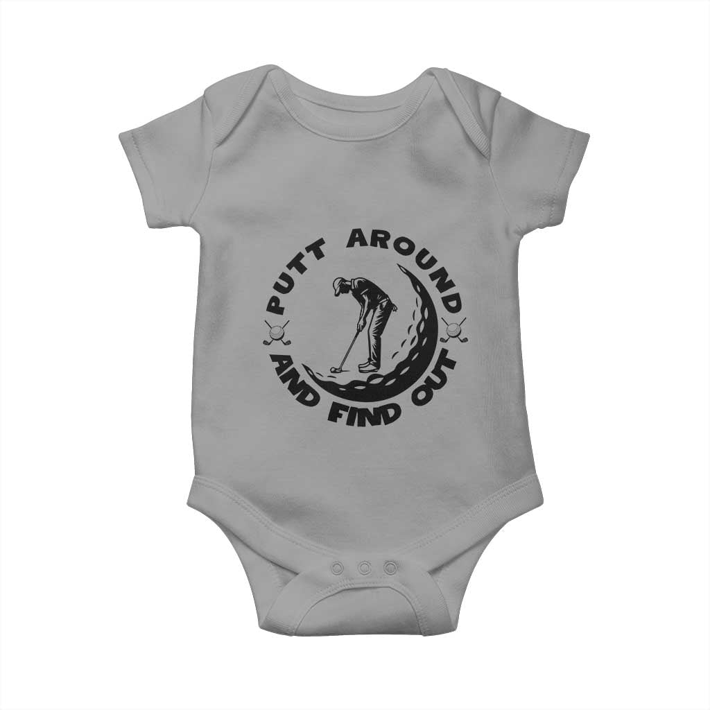 Putt Around And Find Out Baby Onesie Funny Golf Lover Gift TS12 Sport Gray Print Your Wear