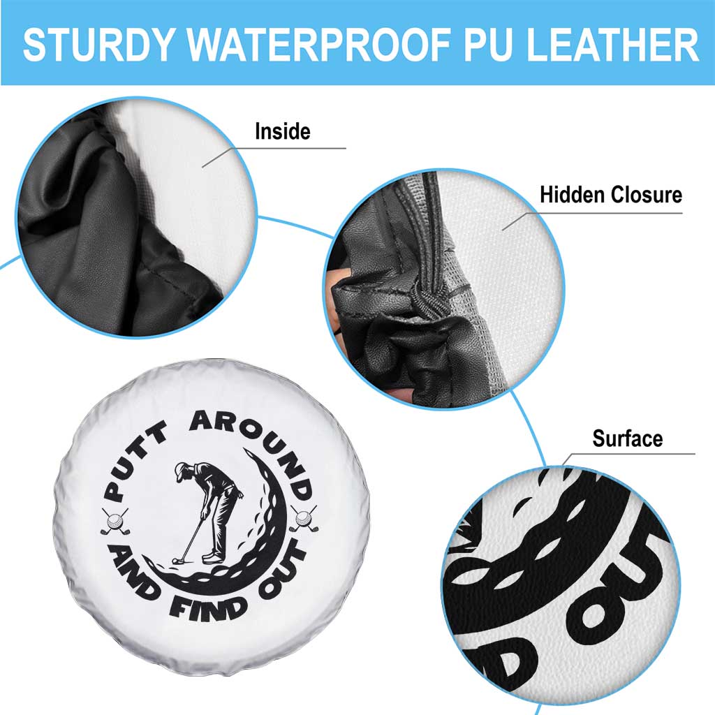 Putt Around And Find Out Spare Tire Cover Funny Golf Lover Gift TS12 Print Your Wear