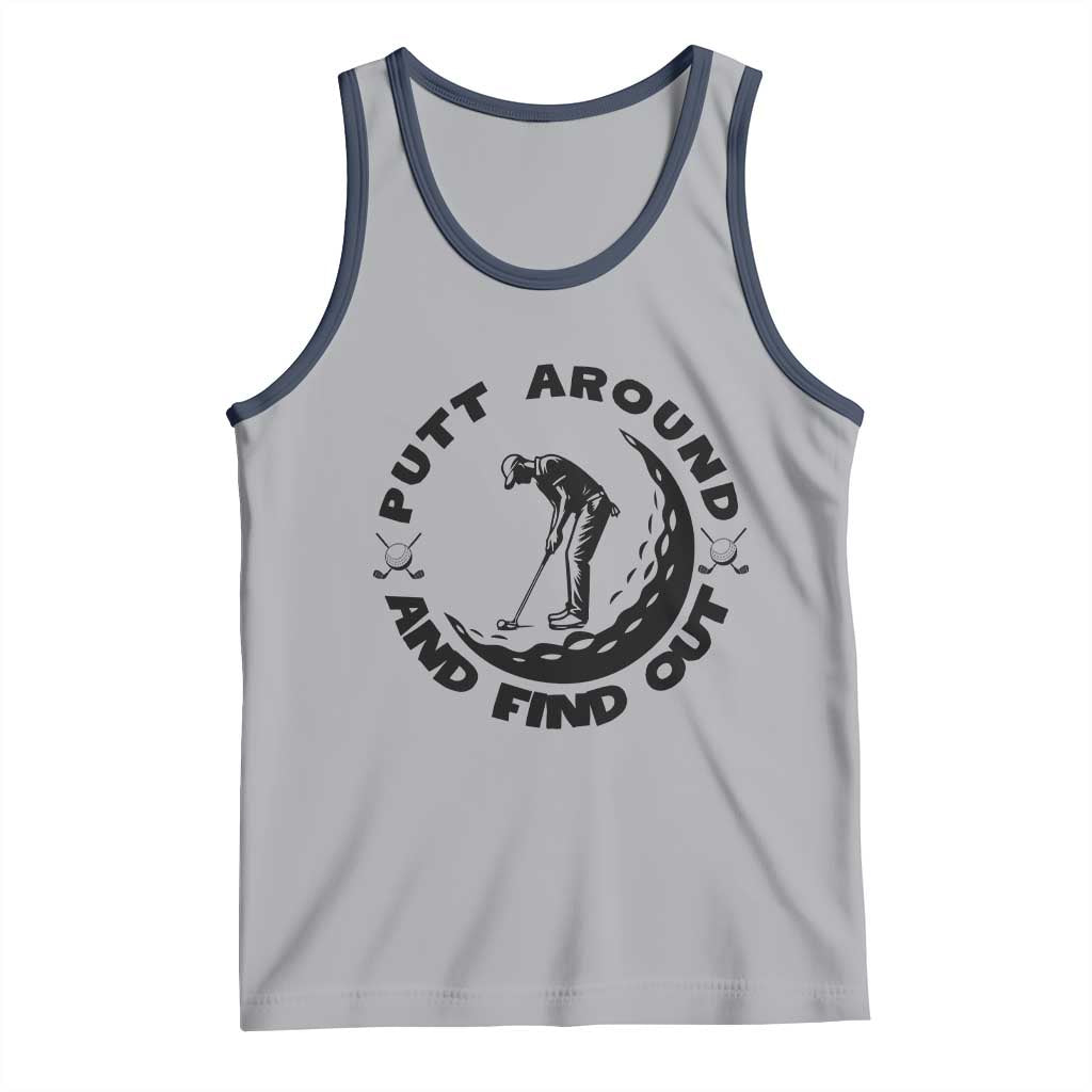 Putt Around And Find Out Tank Top Funny Golf Lover Gift TS12 Athletic Heather Navy Print Your Wear