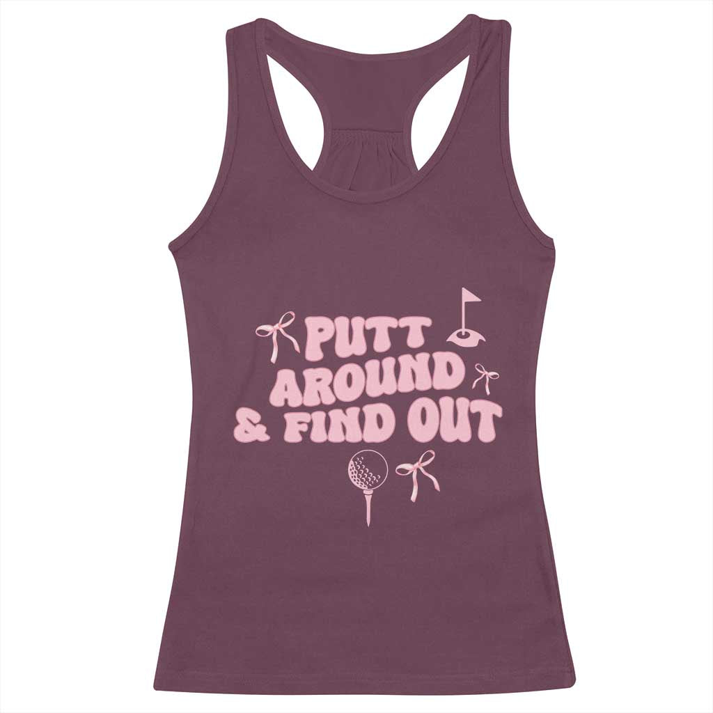 Funny Golf Gift For Women Racerback Tank Top Putt Around And Find Out TS12 Maroon Print Your Wear