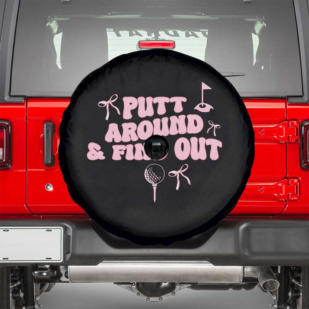 Funny Golf Gift For Women Spare Tire Cover Putt Around And Find Out TS12 Black Print Your Wear