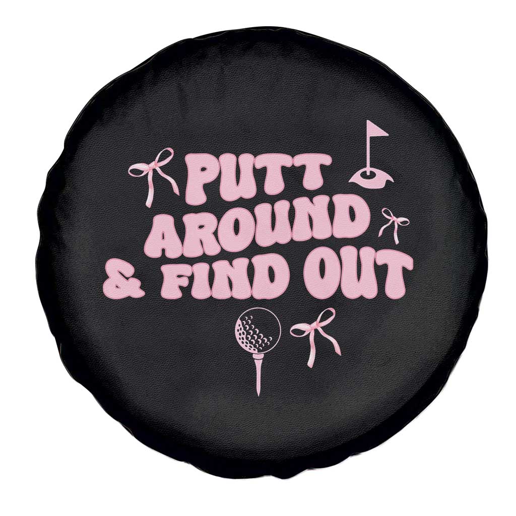 Funny Golf Gift For Women Spare Tire Cover Putt Around And Find Out TS12 Print Your Wear