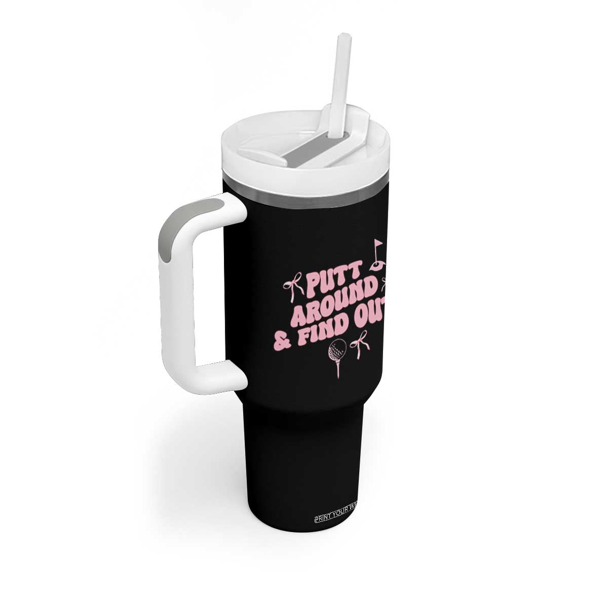 Funny Golf Gift For Women Tumbler With Handle Putt Around And Find Out TS12 Print Your Wear
