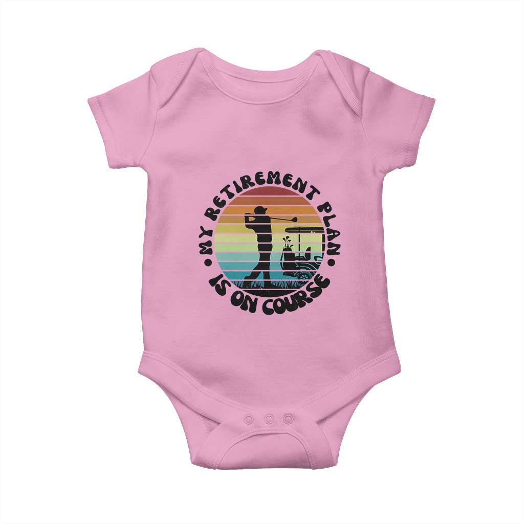 My Retirement Plan Is On Course Baby Onesie Retired Golfer Gift TS12 Light Pink Print Your Wear