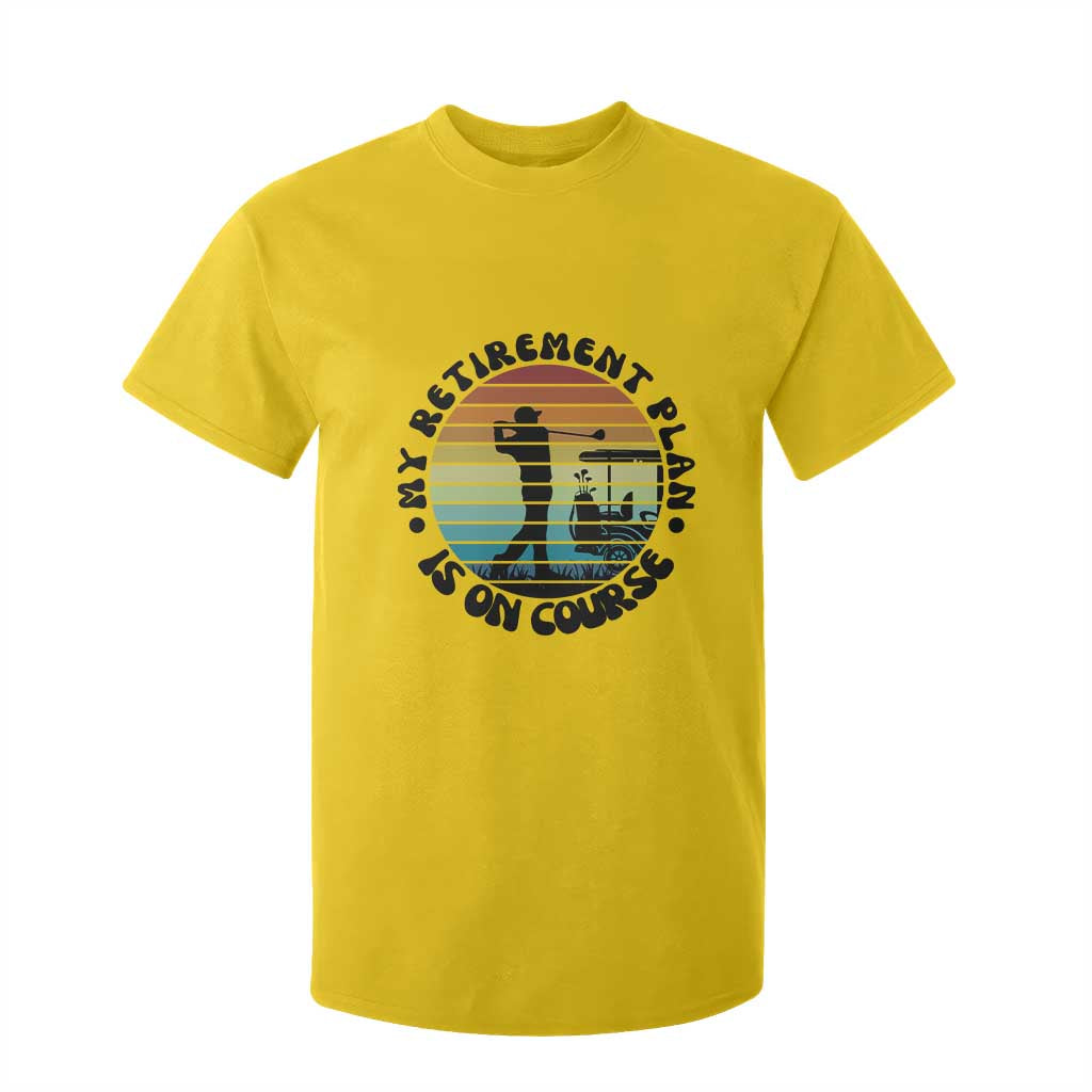 My Retirement Plan Is On Course T Shirt For Kid Retired Golfer Gift TS12 Daisy Print Your Wear