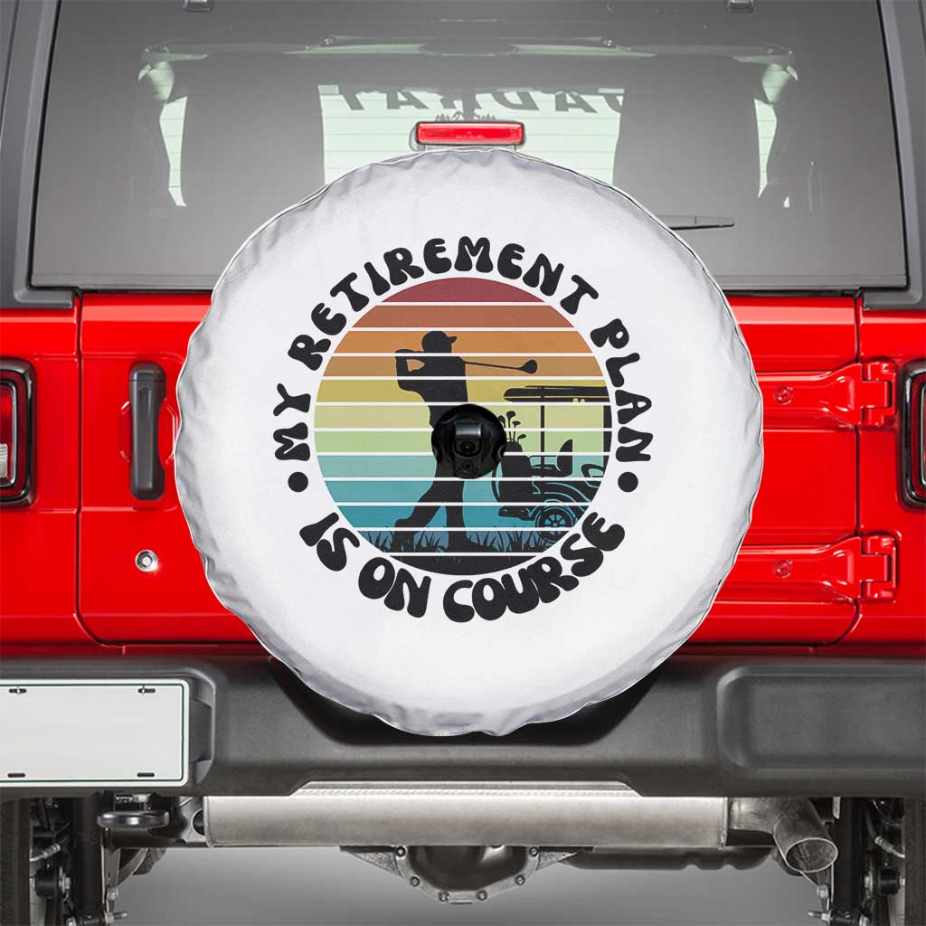 My Retirement Plan Is On Course Spare Tire Cover Retired Golfer Gift TS12 White Print Your Wear