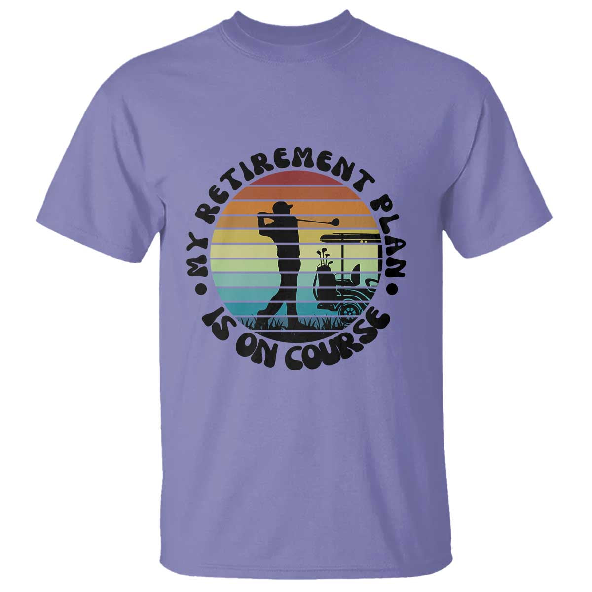 My Retirement Plan Is On Course T Shirt Retired Golfer Gift TS12 Violet Print Your Wear