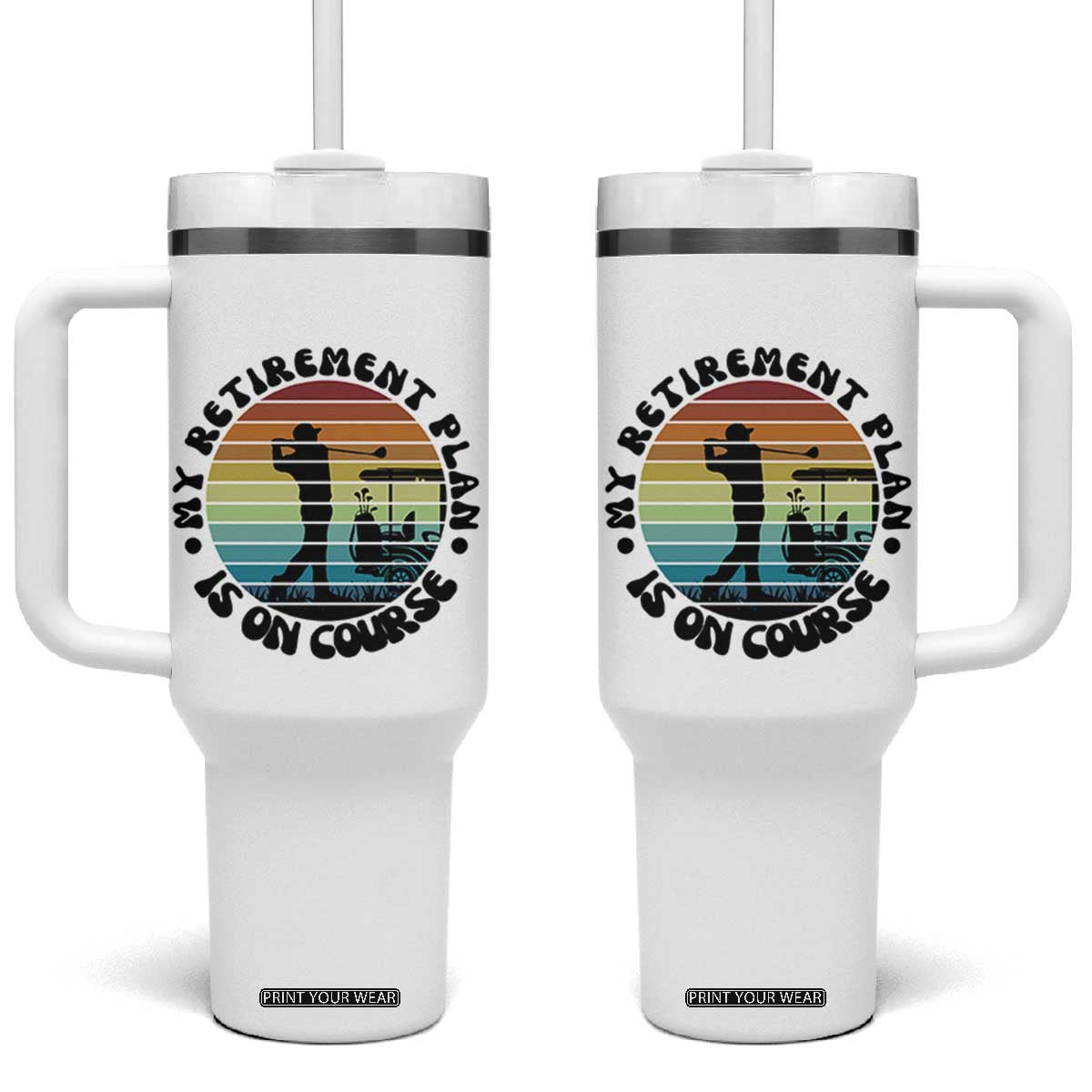My Retirement Plan Is On Course Tumbler With Handle Retired Golfer Gift TS12 One Size: 40 oz White Print Your Wear