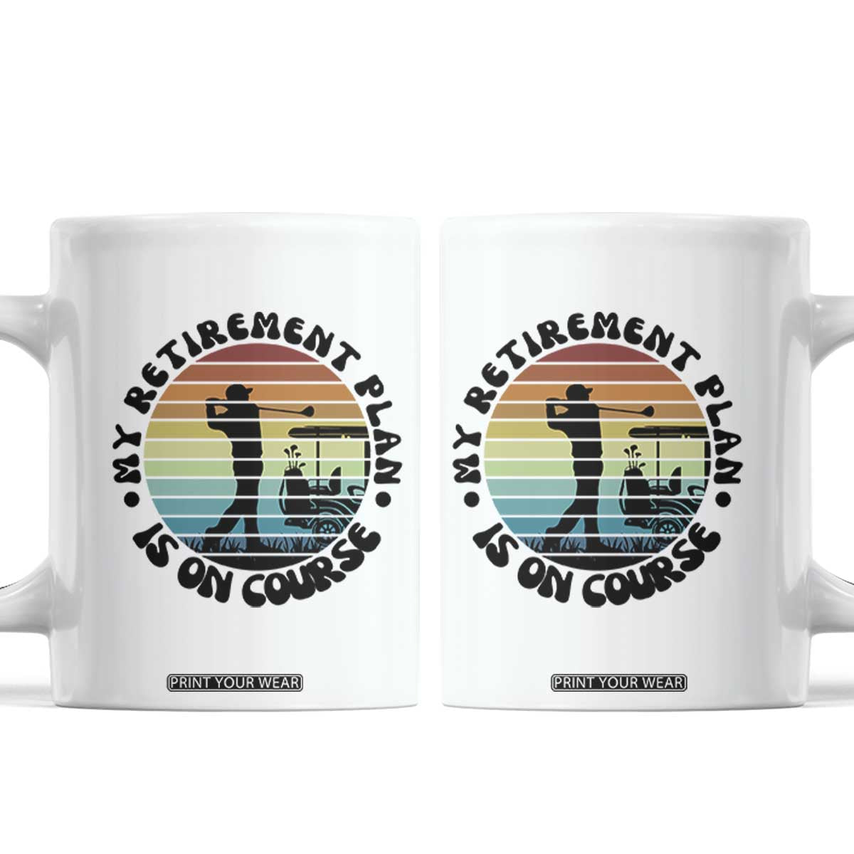 My Retirement Plan Is On Course Coffee Mug Retired Golfer Gift TS12 White Print Your Wear