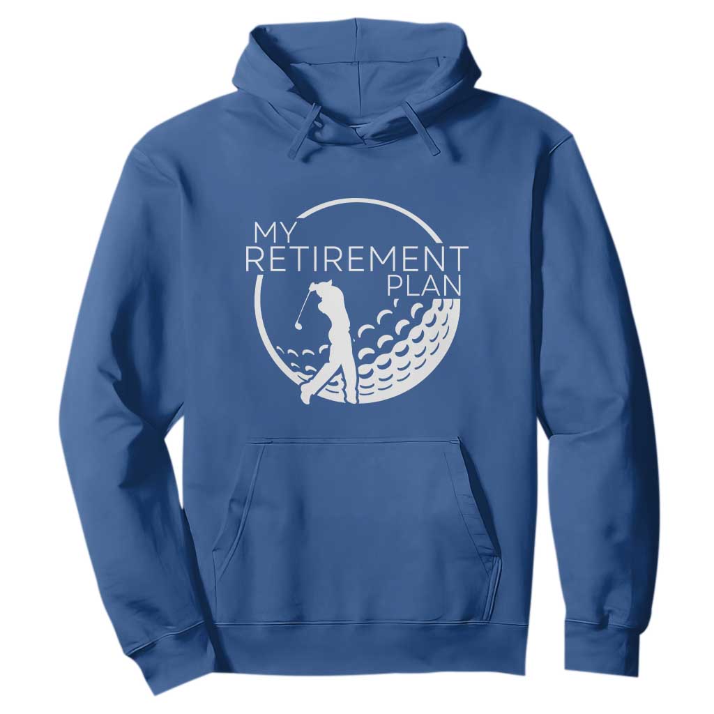 Funny Retirement Golf Hoodie Saying Golfing Gift TS12 Royal Blue Print Your Wear