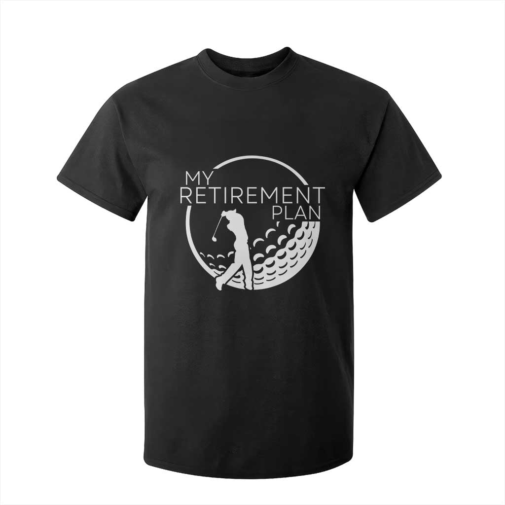 Funny Retirement Golf T Shirt For Kid Saying Golfing Gift TS12 Black Print Your Wear