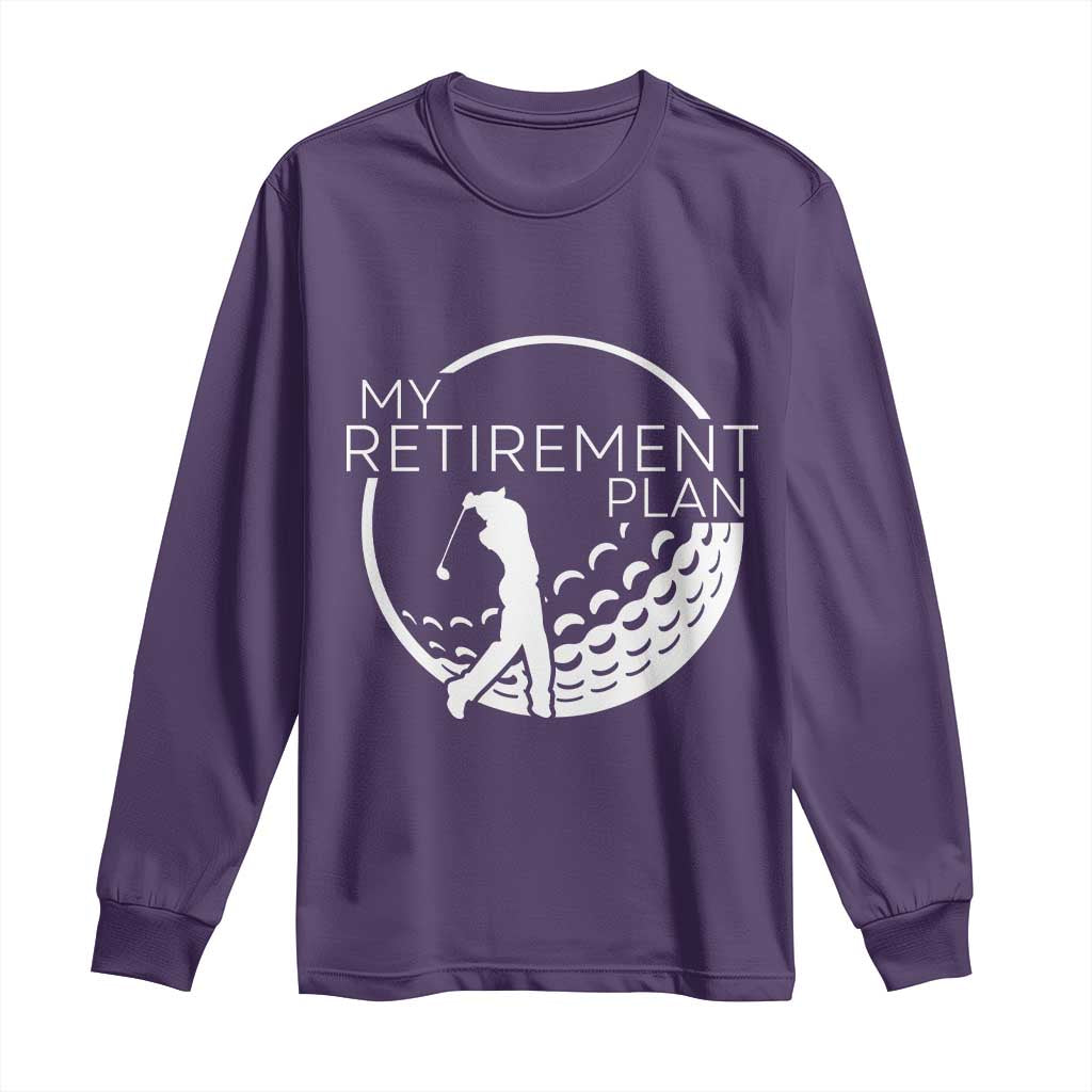 Funny Retirement Golf Long Sleeve Shirt Saying Golfing Gift TS12 Purple Print Your Wear