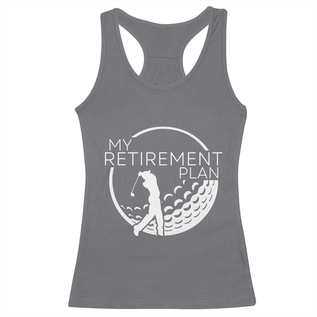 Funny Retirement Golf Racerback Tank Top Saying Golfing Gift TS12 Charcoal Print Your Wear