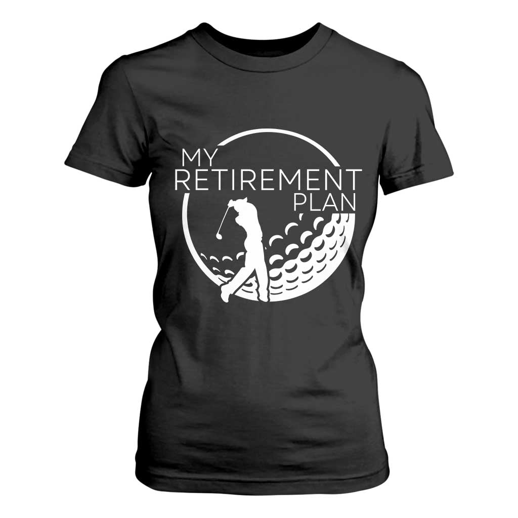 Funny Retirement Golf T Shirt For Women Saying Golfing Gift TS12 Black Print Your Wear