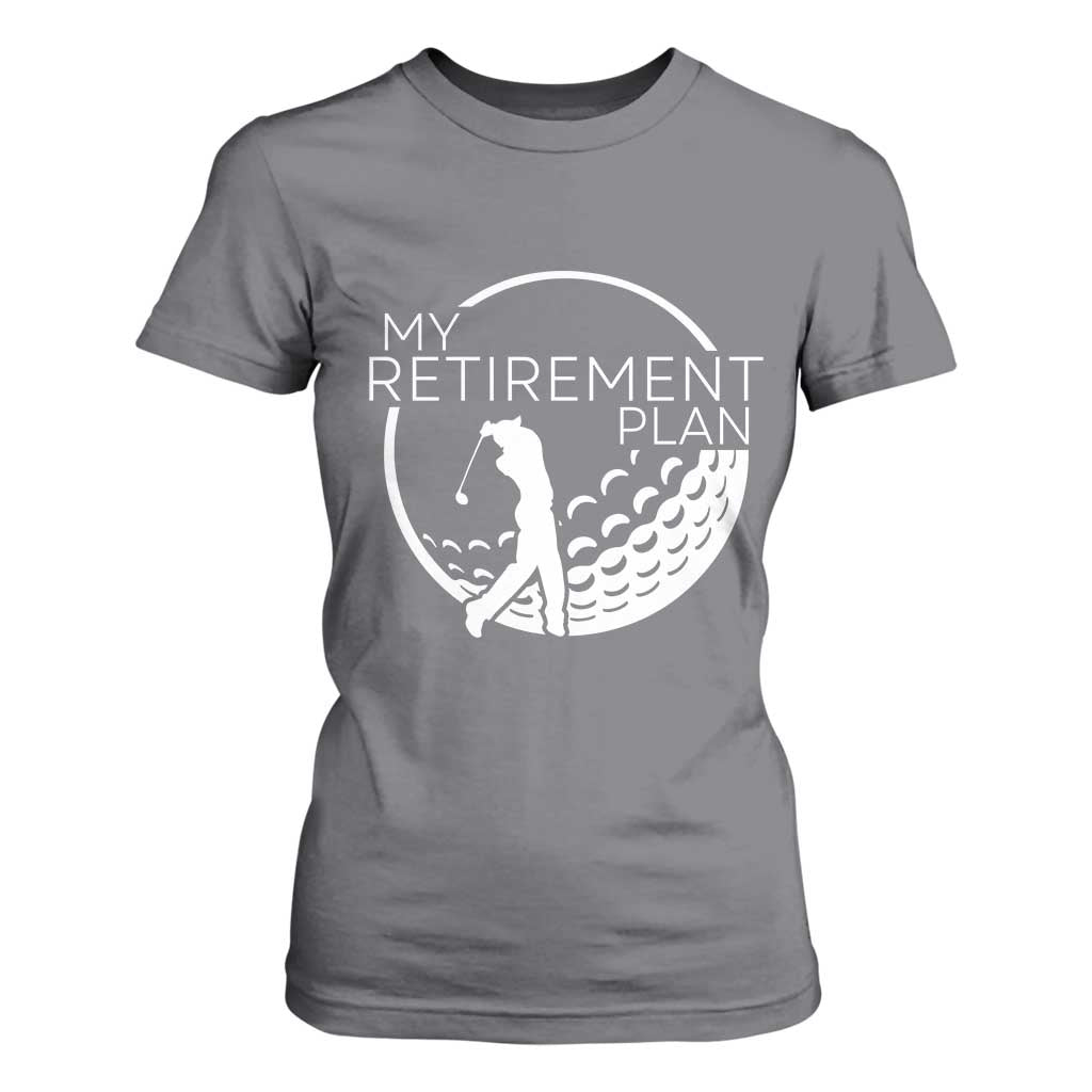 Funny Retirement Golf T Shirt For Women Saying Golfing Gift TS12 Charcoal Print Your Wear