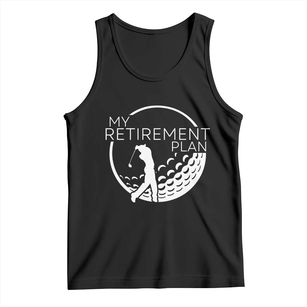 Funny Retirement Golf Tank Top Saying Golfing Gift TS12 Black Print Your Wear