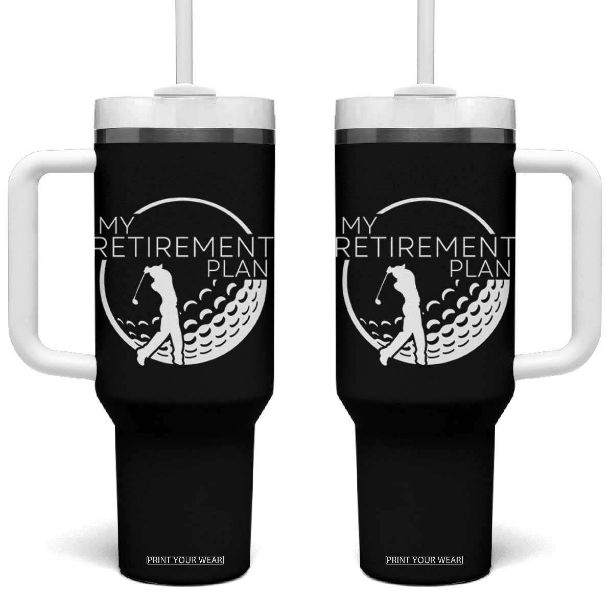 Funny Retirement Golf Tumbler With Handle Saying Golfing Gift TS12 One Size: 40 oz Black Print Your Wear