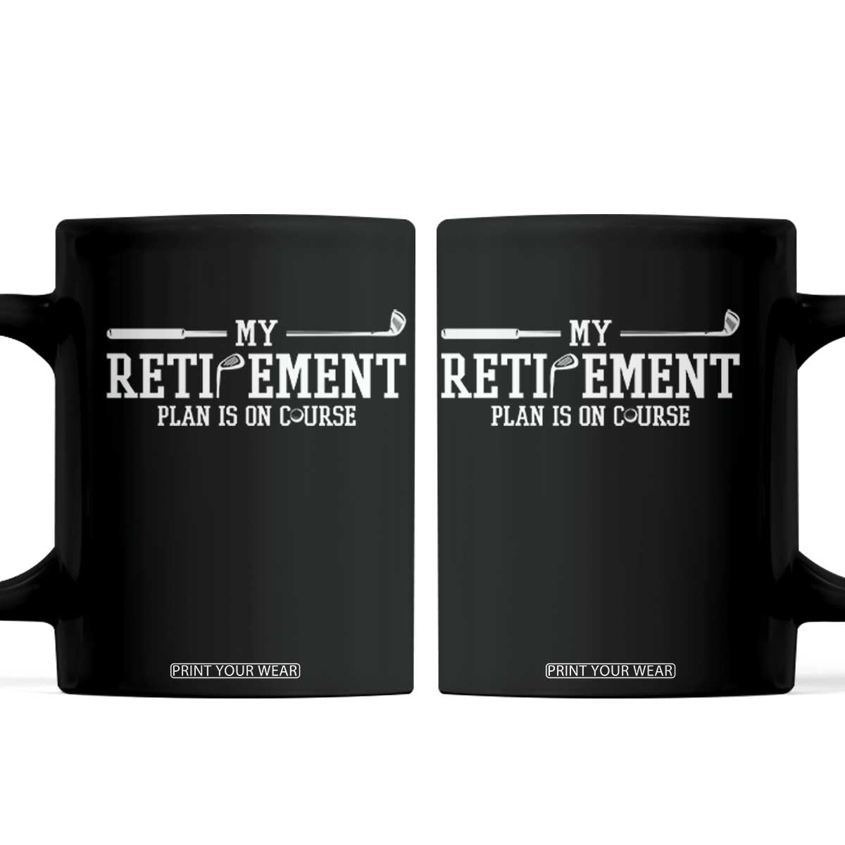 My Retirement Plan Is On Course Coffee Mug Funny Golf Lover Gift TS12 Black Print Your Wear