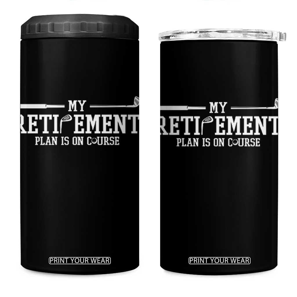 My Retirement Plan Is On Course 4 in 1 Can Cooler Tumbler Funny Golf Lover Gift TS12 One Size: 16 oz Black Print Your Wear