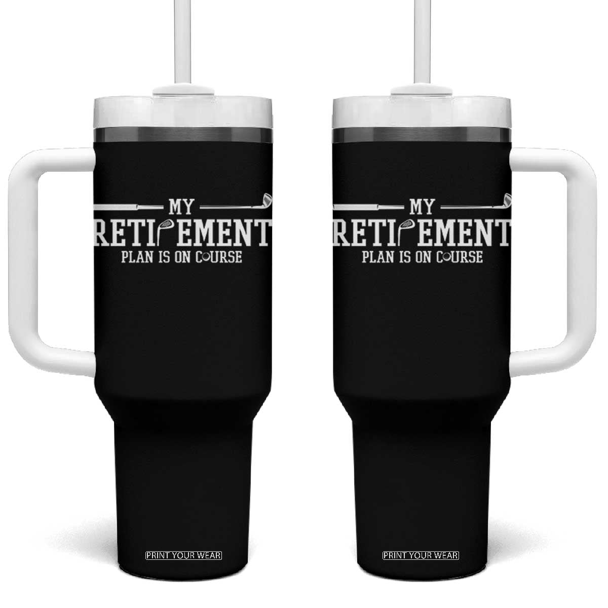 My Retirement Plan Is On Course Tumbler With Handle Funny Golf Lover Gift TS12 One Size: 40 oz Black Print Your Wear