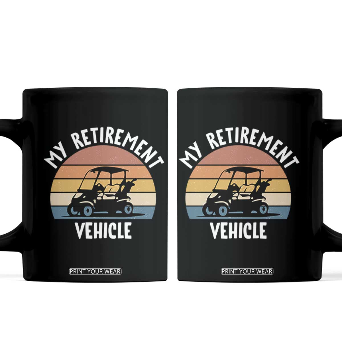 My Retirement Vehicle Golf Cart Coffee Mug Funny Retired Golfer Gift TS12 Black Print Your Wear
