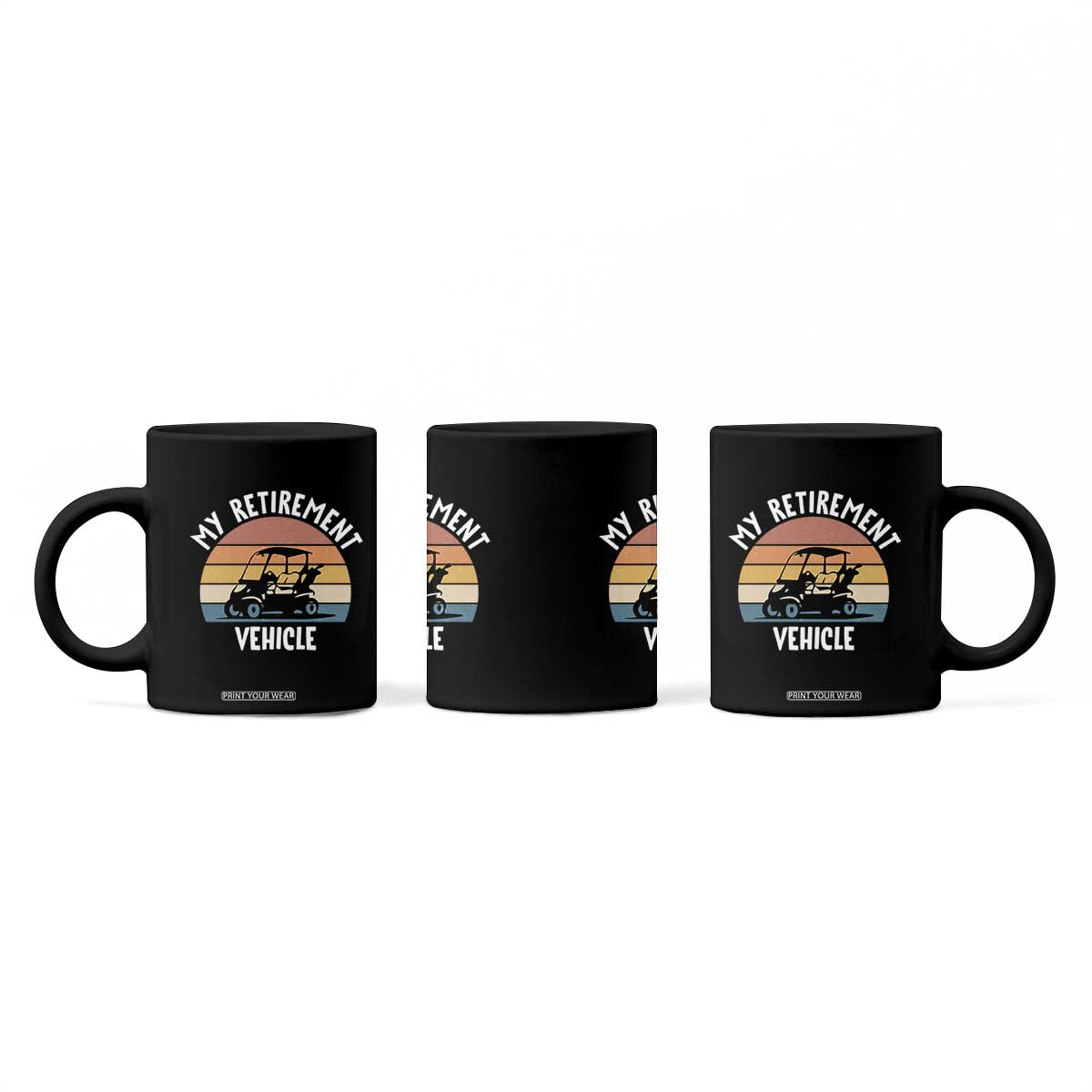 My Retirement Vehicle Golf Cart Coffee Mug Funny Retired Golfer Gift TS12 Print Your Wear
