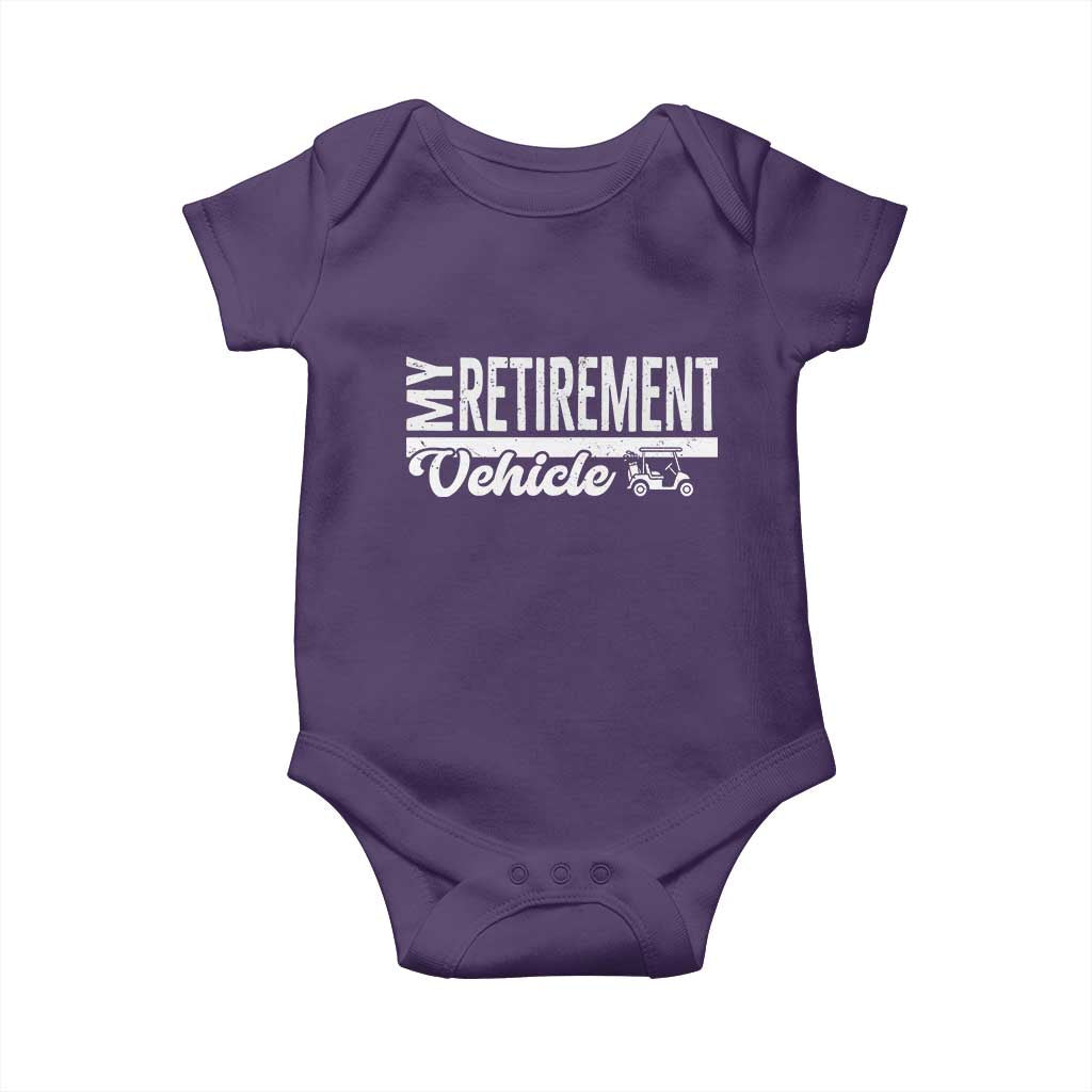 My Retirement Vehicle Golf Cart Baby Onesie Funny Retired Plan TS12 Purple Print Your Wear