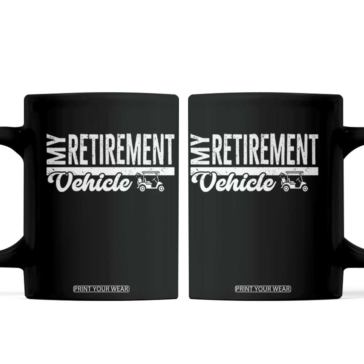 My Retirement Vehicle Golf Cart Coffee Mug Funny Retired Plan TS12 Black Print Your Wear