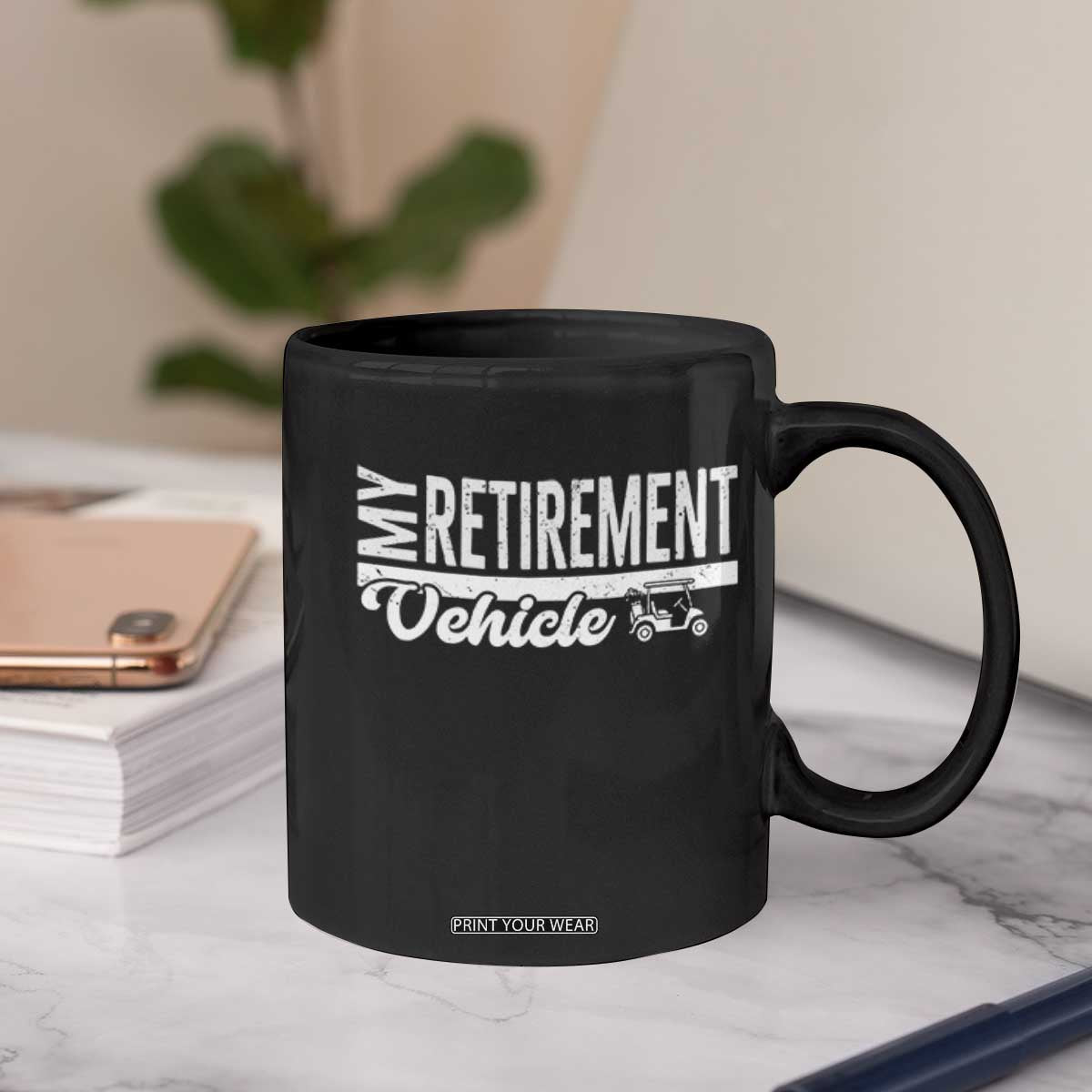 My Retirement Vehicle Golf Cart Coffee Mug Funny Retired Plan TS12 Print Your Wear