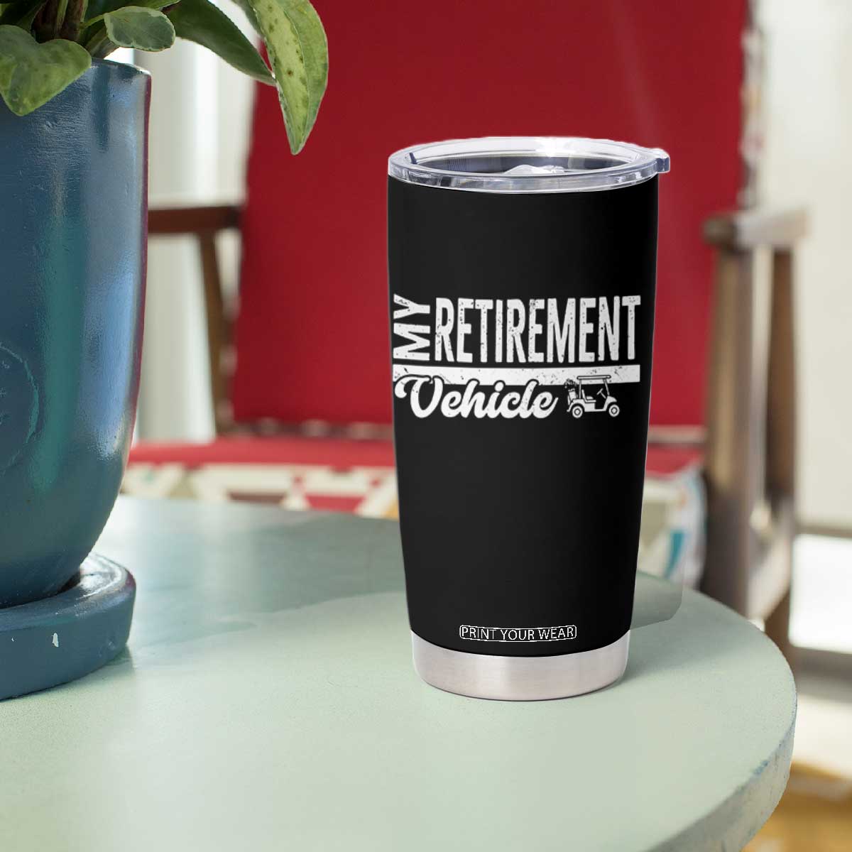 My Retirement Vehicle Golf Cart Tumbler Cup Funny Retired Plan TS12 Print Your Wear