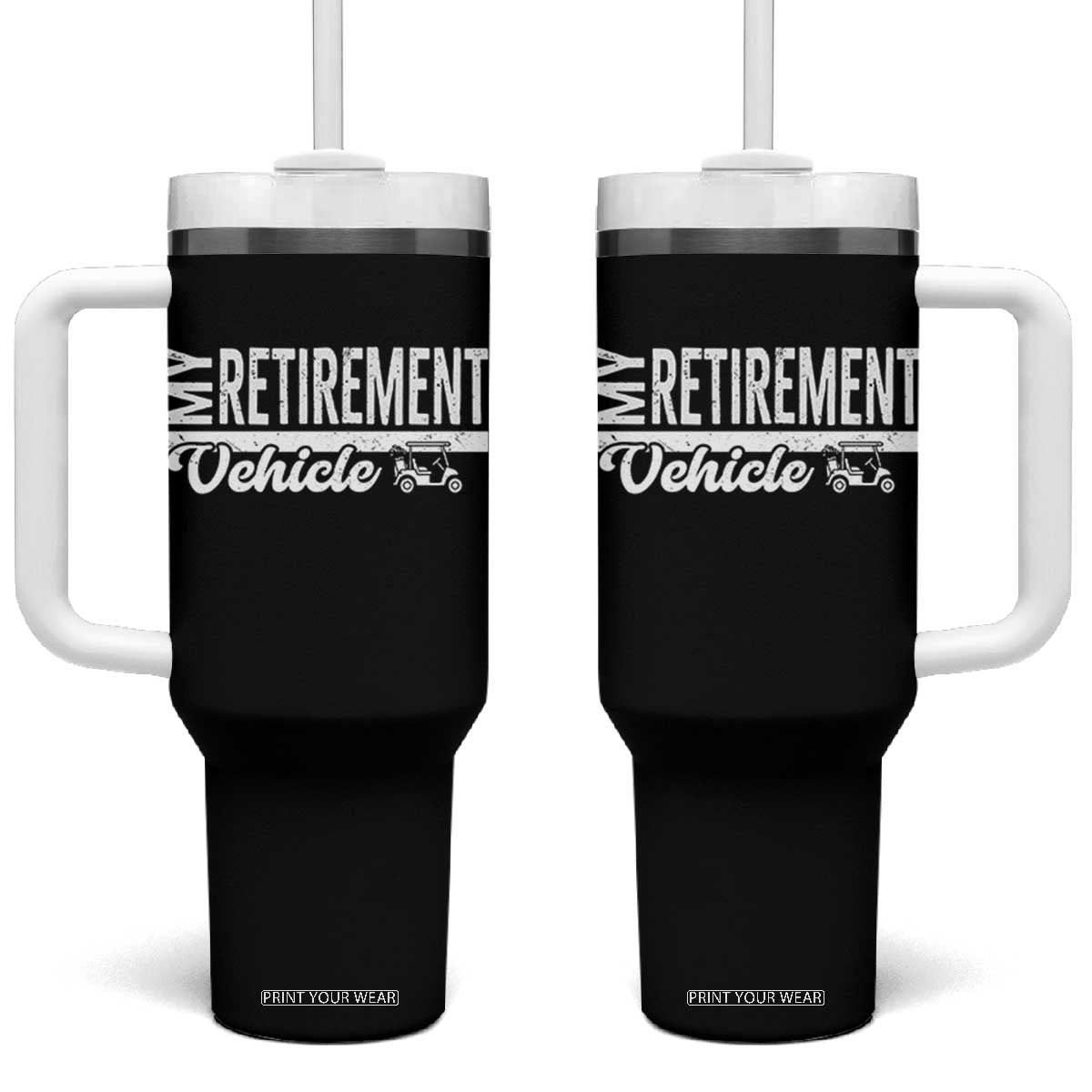 My Retirement Vehicle Golf Cart Tumbler With Handle Funny Retired Plan - Print Your Wear