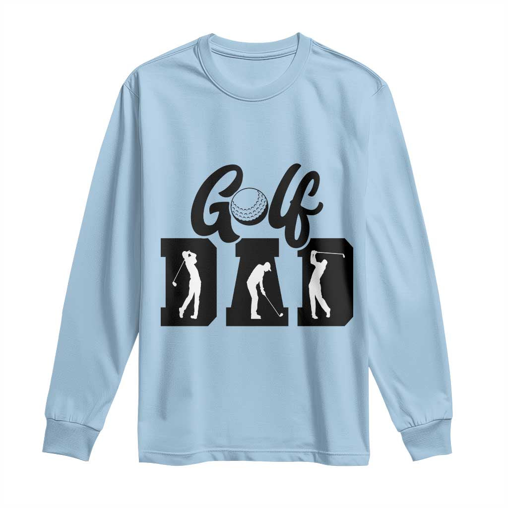 Golf Dad Long Sleeve Shirt Gift For Sport Lover TS12 Light Blue Print Your Wear