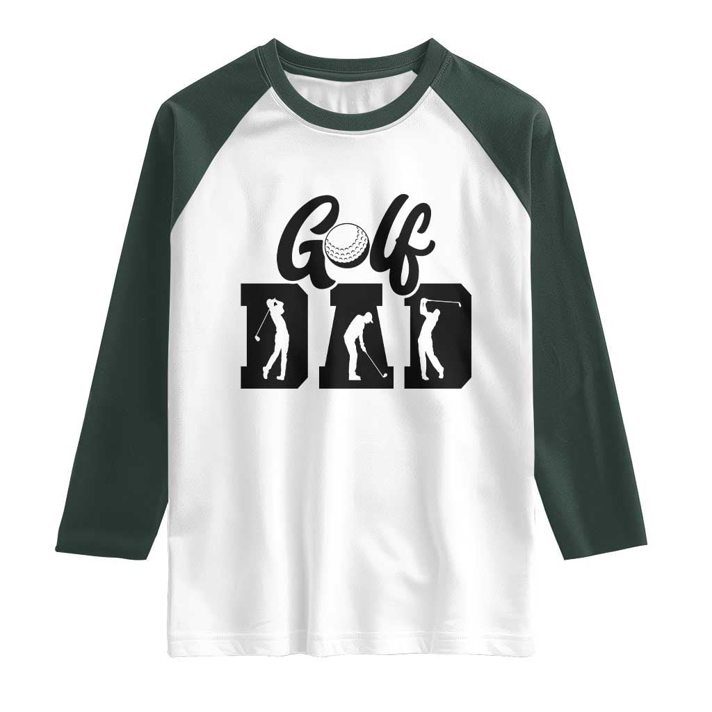Golf Dad Raglan Shirt Gift For Sport Lover TS12 White Dark Forest Green Print Your Wear