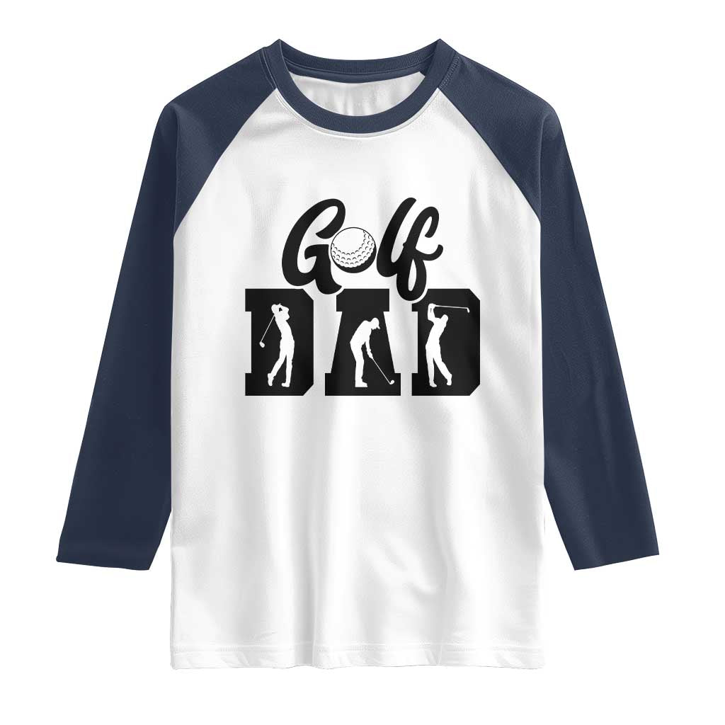 Golf Dad Raglan Shirt Gift For Sport Lover TS12 White Navy Print Your Wear
