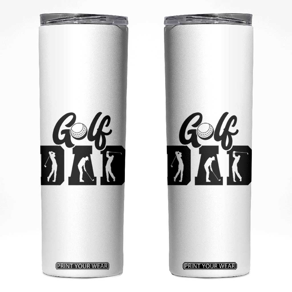 Golf Dad Skinny Tumbler Gift For Sport Lover TS12 White Print Your Wear