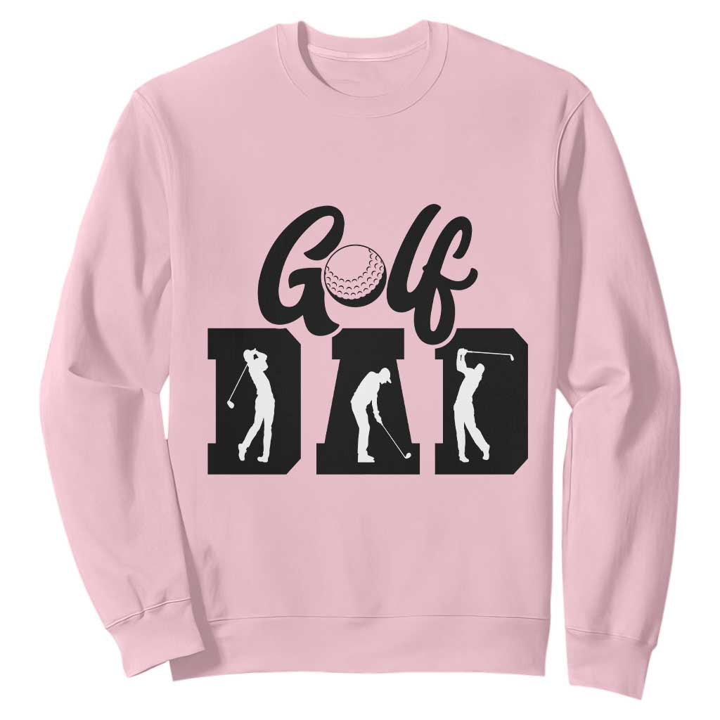 Golf Dad Sweatshirt Gift For Sport Lover TS12 Light Pink Print Your Wear