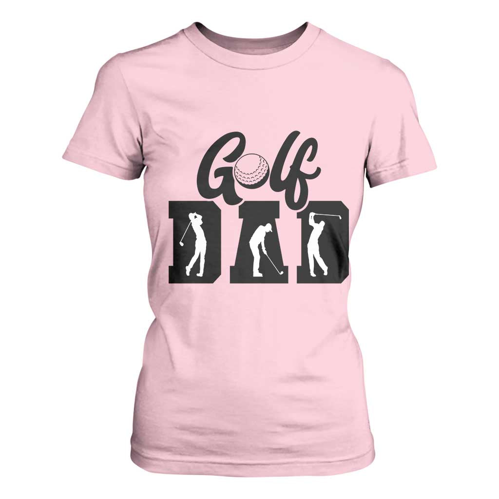 Golf Dad T Shirt For Women Gift For Sport Lover TS12 Light Pink Print Your Wear