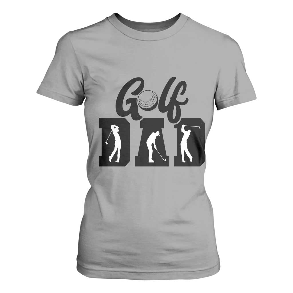 Golf Dad T Shirt For Women Gift For Sport Lover TS12 Sport Gray Print Your Wear