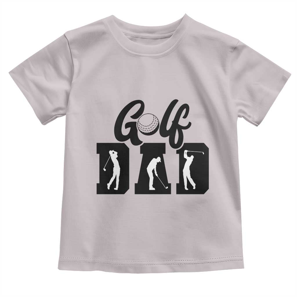 Golf Dad Toddler T Shirt Gift For Sport Lover TS12 Ice Gray Print Your Wear