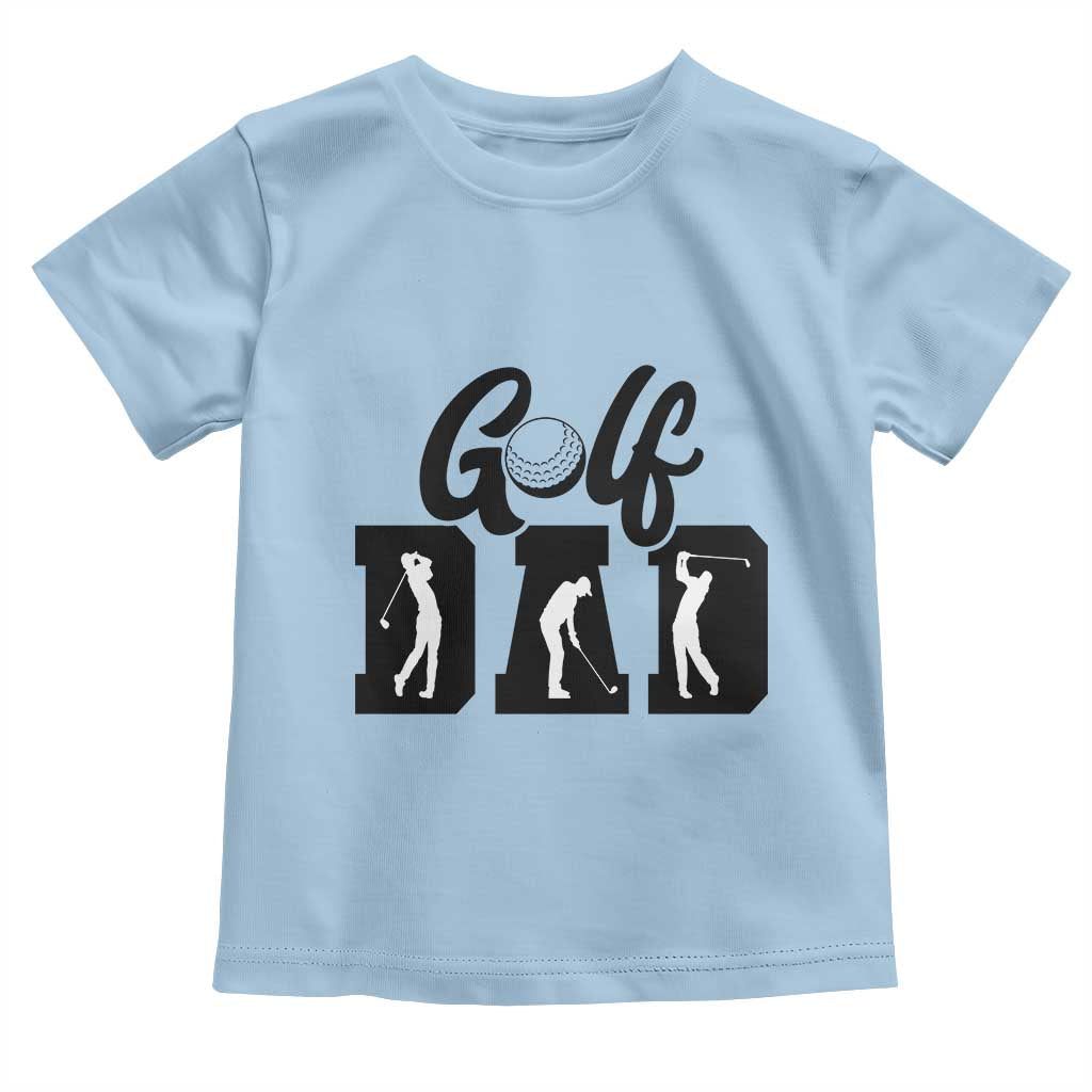 Golf Dad Toddler T Shirt Gift For Sport Lover TS12 Light Blue Print Your Wear